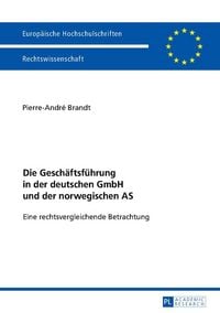 Produktbild: Die Gesch&auml;ftsf&uuml;hrung in der deutschen GmbH und der norwegischen AS