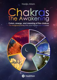 Produktbild: Chakras - The Awakening. Ancient knowledge woven into a magical adventure tale of the new era &ndash; for the inner children of people of all ages.