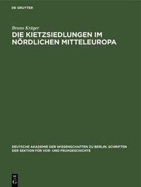 Produktbild: Die Kietzsiedlungen im n&ouml;rdlichen Mitteleuropa
