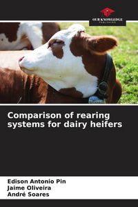 Produktbild: Comparison of rearing systems for dairy heifers