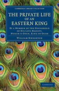 Produktbild: The Private Life of an Eastern King