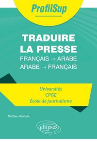 Produktbild: Traduire la presse : fran&ccedil;ais - arabe / arabe - fran&ccedil;ais