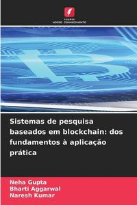 Produktbild: Sistemas de pesquisa baseados em blockchain: dos fundamentos &agrave; aplica&ccedil;&atilde;o pr&aacute;tica