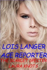 Produktbild: Lois Langer Ace Reporter The Scarlet Specter