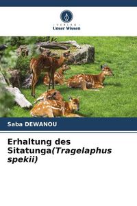 Produktbild: Erhaltung des Sitatunga(Tragelaphus spekii)