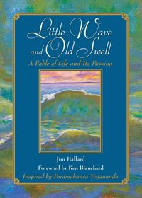 Produktbild: Little Wave and Old Swell: A Fable of Life and Its Passing