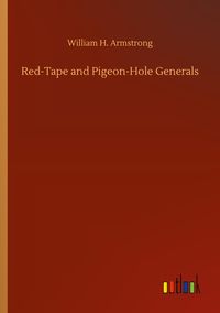 Produktbild: Red-Tape and Pigeon-Hole Generals
