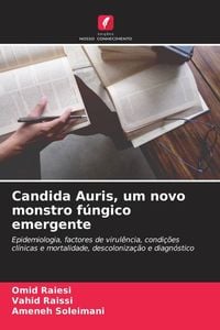 Produktbild: Candida Auris, um novo monstro f&uacute;ngico emergente