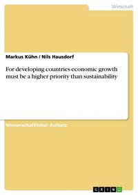 Produktbild: For developing countries economic growth must be a higher priority than sustainability