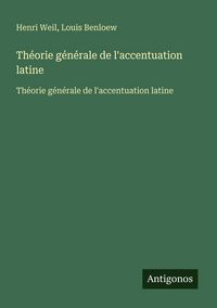 Produktbild: Th&eacute;orie g&eacute;n&eacute;rale de l'accentuation latine