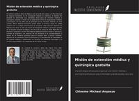 Produktbild: Misi&oacute;n de extensi&oacute;n m&eacute;dica y quir&uacute;rgica gratuita