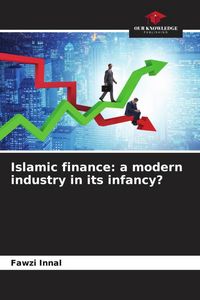 Produktbild: Islamic finance: a modern industry in its infancy?
