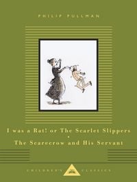 Produktbild: I Was a Rat! Or, The Scarlet Slippers and The Scarecrow and his Servant