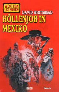 Produktbild: Western Legenden 70: H&ouml;llenjob in Mexiko