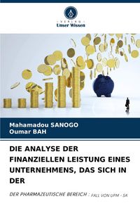 Produktbild: Die Analyse der Finanziellen Leistung Eines Unternehmens, das sich in der