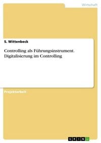 Produktbild: Controlling als F&uuml;hrungsinstrument. Digitalisierung im Controlling