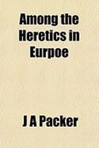Produktbild: Among the Heretics in Eurpoe