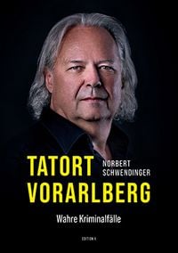 Produktbild: TATORT VORARLBERG. Wahre Kriminalf&auml;lle