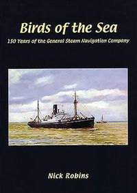 Produktbild: Birds of the Sea - 150 Years of the General Steam Navigation Co