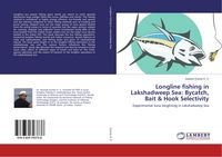 Produktbild: Longline fishing in Lakshadweep Sea: Bycatch, Bait & Hook Selectivity