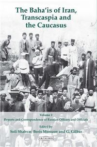 Produktbild: Bahaais of Iran, Transcaspia and the Caucasus, The Volume 2