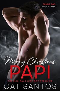 Produktbild: Merry Christmas, Papi (Single Dad Holiday Heat, #2)