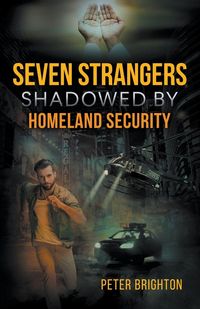 Produktbild: Seven Strangers Shadowed by Homeland Security