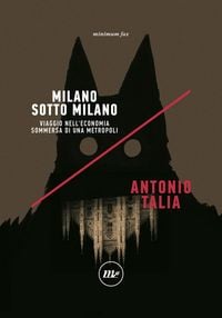 Produktbild: Milano sotto Milano. Viaggio nell'economia sommersa di una metropoli
