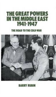 Produktbild: Rubin, B: The Great Powers in the Middle East 1941-1947