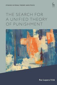 Produktbild: The Search for a Unified Theory of Punishment