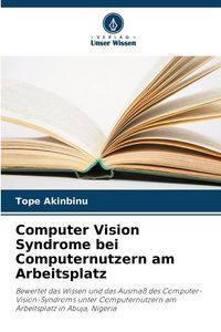 Produktbild: Computer Vision Syndrome bei Computernutzern am Arbeitsplatz
