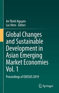 Produktbild: Global Changes and Sustainable Development in Asian Emerging Market Economies Vol. 1