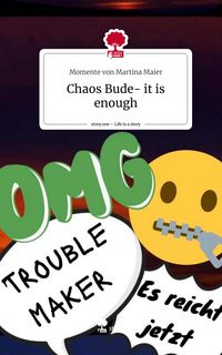 Produktbild: Chaos Bude- it is enough. Life is a Story - story.one