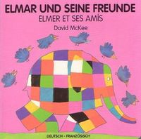 Produktbild: Elmar und seine Freunde, deutsch-franz&ouml;sisch. Elmer et ses amis