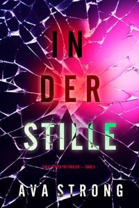 Produktbild: In Der Stille (Ein Elle Keen FBI-Thriller - Band 5)