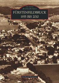 Produktbild: F&uuml;rstenfeldbruck 1935 bis 2010