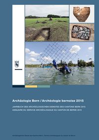 Produktbild: Arch&auml;ologie Bern2015, Jahrbuch des Arch&auml;ologischen Dienstes des Kantons Bern