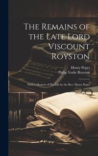 Produktbild: The Remains of the Late Lord Viscount Royston