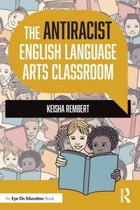 Produktbild: The Antiracist English Language Arts Classroom