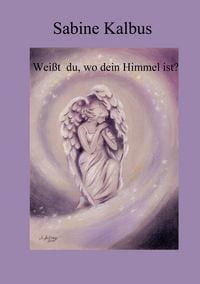 Produktbild: Wei&szlig;t du, wo dein Himmel ist