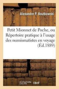 Produktbild: Petit Mionnet de Poche, Ou R&eacute;pertoire Pratique &Agrave; l'Usage Des Numismatistes En Voyage