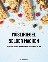 Produktbild: M&uuml;sliriegel selber machen