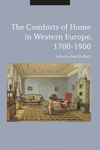 Produktbild: The Comforts of Home in Western Europe, 1700-1900