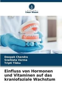 Produktbild: Einfluss von Hormonen und Vitaminen auf das kraniofaziale Wachstum