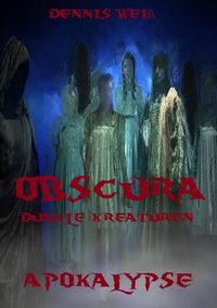 Produktbild: Obscura- Dunkle Kreaturen / Obscura- Part 2- Apokalypse