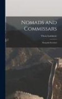 Produktbild: Nomads and Commissars; Mongolia Revisited