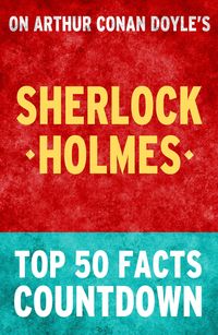 Bild vom Artikel Sherlock Holmes - Top 50 Facts Countdown vom Autor Top Facts