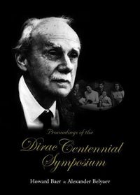 Produktbild: Proceedings of the Dirac Centennial Symposium