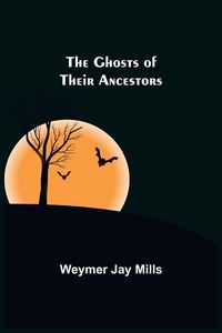 Produktbild: The ghosts of their ancestors