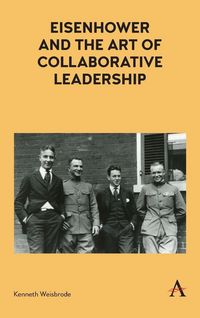 Produktbild: Eisenhower and the Art of Collaborative Leadership